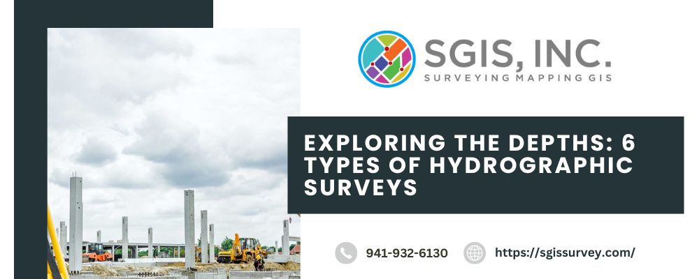 Exploring the Depths 6 Types of Hydrographic Surveys